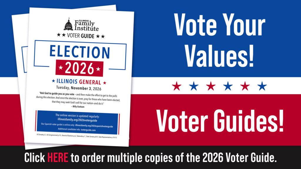 Order Illinois Family Institute 2026 General Election Voter Guides